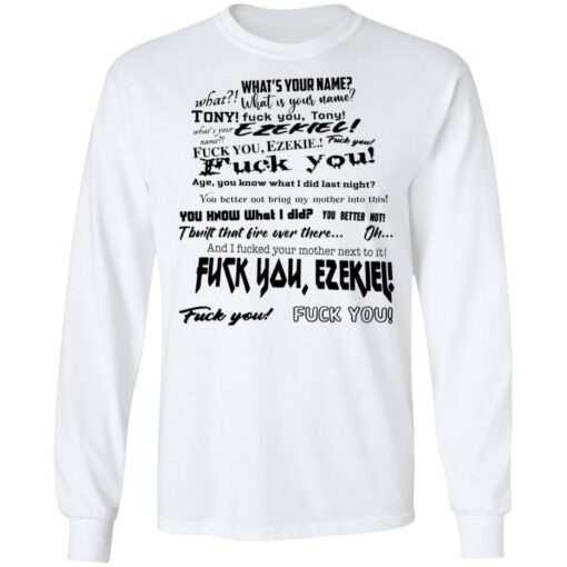 Whats your name f*ck you Tony shirt $19.95