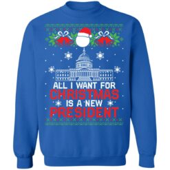 All i want for Christmas is a new president Christmas sweater $19.95