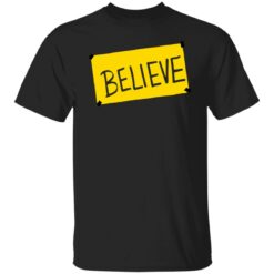 Ted lasso believe shirt $19.95