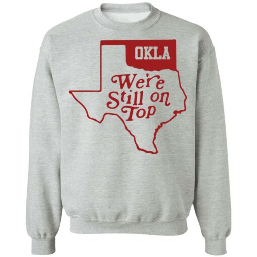 Oklahoma we're still on top shirt $19.95 redirect10112021211059 4