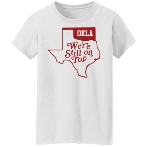 Oklahoma we're still on top shirt $19.95 redirect10112021211059 8