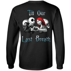 Jack Skellington and Sally till our last breath couple shirt $24.95 redirect10122021061020 1