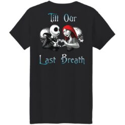 Jack Skellington and Sally till our last breath couple shirt $24.95