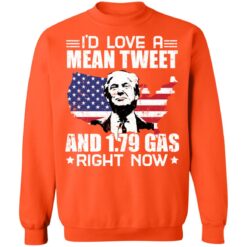 DeSantis Trump I'd love a mean tweet and 179 gas right now shirt $19.95