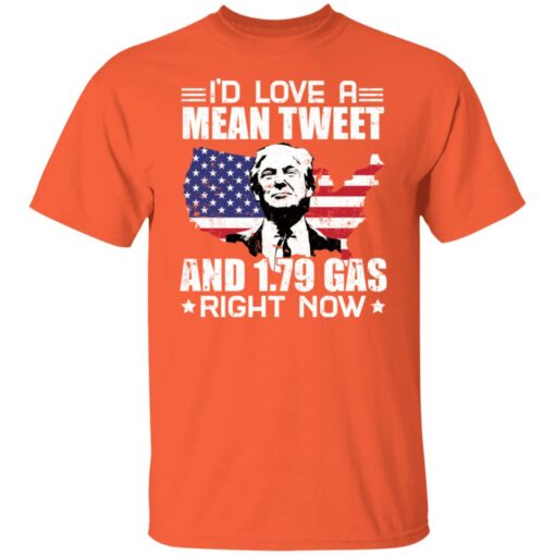 DeSantis Trump I'd love a mean tweet and 179 gas right now shirt $19.95