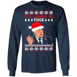 Donald Trump it's gunna be yuge Christmas sweater $19.95