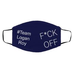 Team Logan Roy Fck OFF Face Mask $15.00