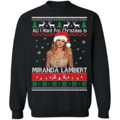 All I want for Christmas is Miranda Lambert Christmas sweater