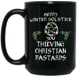 Merry winter solstice you thieving Christian bastards mug $15.99 redirect10162021231028 1