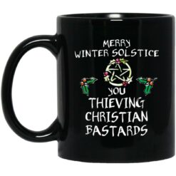 Merry winter solstice you thieving Christian bastards mug