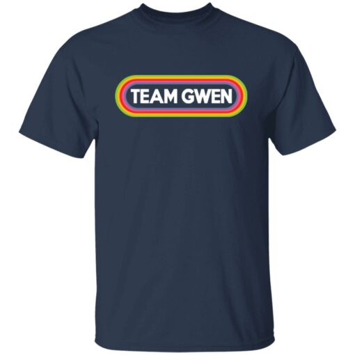 Team Gwen shirt $19.95 redirect10172021101057 7