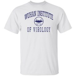 Wuhan institute of virology shirt $19.95 redirect10172021231004 5