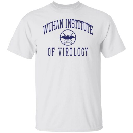 Wuhan institute of virology shirt $19.95