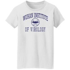 Wuhan institute of virology shirt $19.95