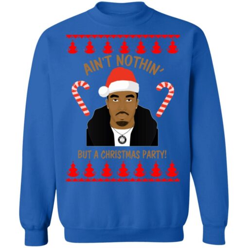 Puff Daddy ain't nothin but a Christmas Party Christmas sweater $19.95