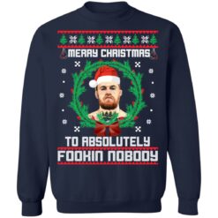 Conor McGregor merry Christmas to absolutely fookin nobody Christmas sweater $19.95 redirect10182021021025 7