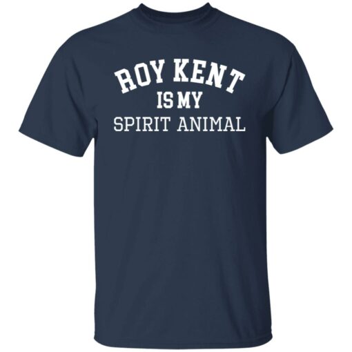 Roy kent is my spirit animal shirt $19.95 redirect10192021031052 7