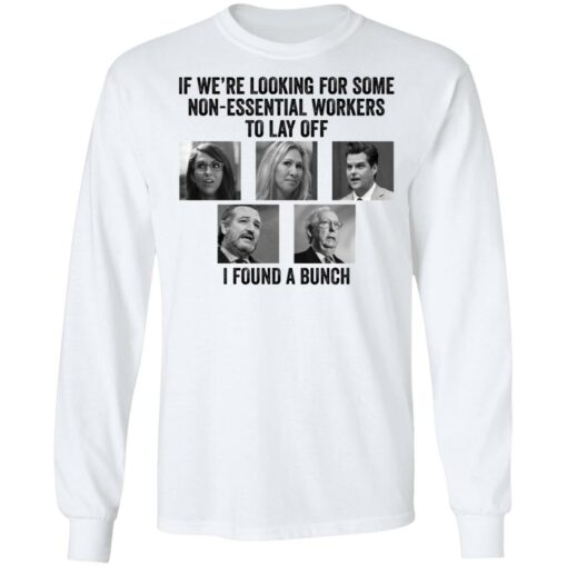 If we’re looking for some non essential workers to lay off i found a Bunch shirt $19.95 redirect10192021041020 1