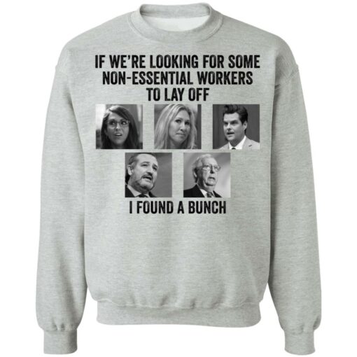 If we’re looking for some non essential workers to lay off i found a Bunch shirt $19.95 redirect10192021041020 4