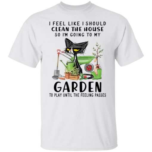 Black Cat i feel like i should clean the house shirt $19.95 redirect10202021001041 6