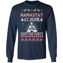 Tacky namastay at home wait for Santa Christmas sweater $19.95