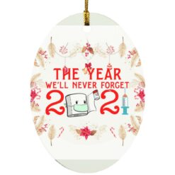The year we'll never forget 2021 ornament $12.75 redirect10202021081020 1