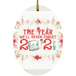 The year we'll never forget 2021 ornament $12.75 redirect10202021081020 1