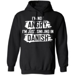I’m not angry i’m just smiling in danish shirt $19.95 redirect10212021001003 2