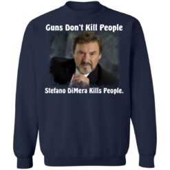 Guns don’t kill people Stefano DiMera kills people shirt $19.95 redirect10212021001051 5