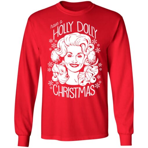 Have a holly dolly Christmas sweatshirt $19.95 redirect10212021051044 1