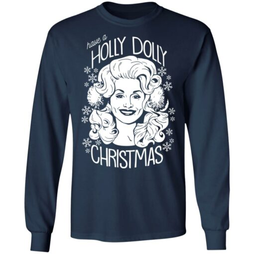 Have a holly dolly Christmas sweatshirt $19.95 redirect10212021051044 2