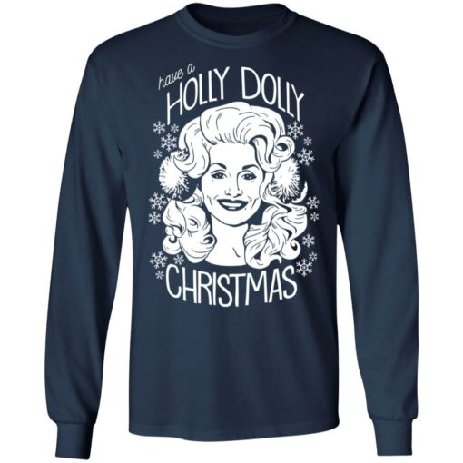 Have a holly dolly Christmas sweatshirt $19.95