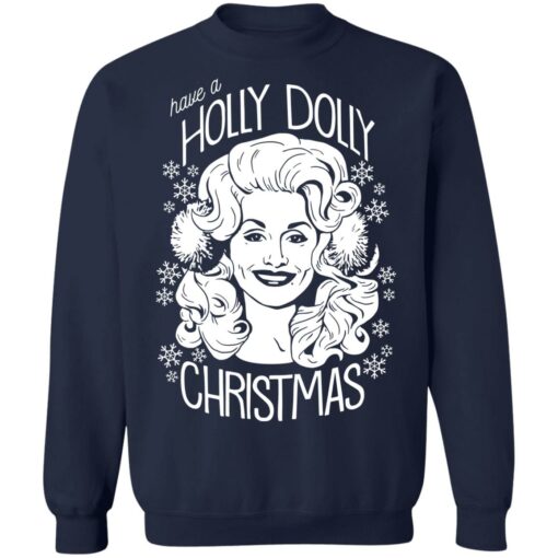 Have a holly dolly Christmas sweatshirt $19.95 redirect10212021051044 6