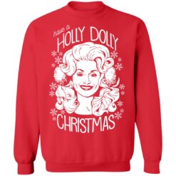 Have a holly dolly Christmas sweatshirt $19.95 redirect10212021051044 7