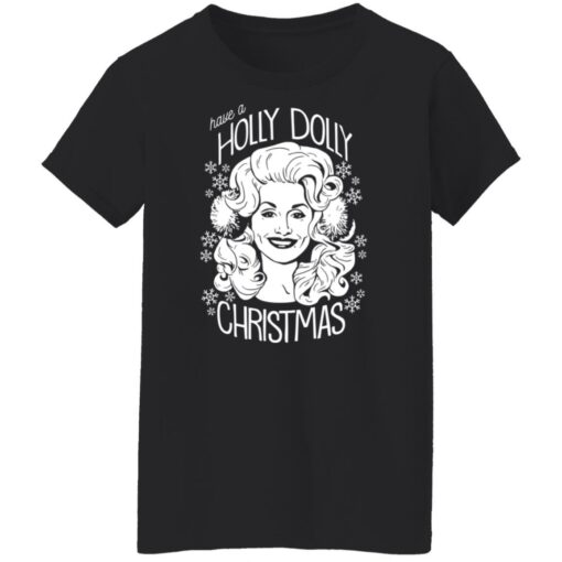 Have a holly dolly Christmas sweatshirt $19.95