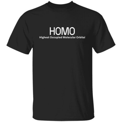 Homo highest occupied molecular orbital shirt $19.95