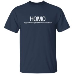 Homo highest occupied molecular orbital shirt $19.95