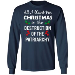 All i want for Christmas is the destruction of the patriarchy Christmas sweater $19.95