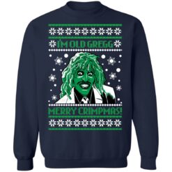 I'm Old Gregg merry crimpmas Christmas sweater $19.95 redirect10222021011036