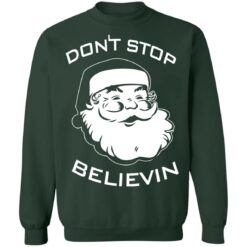 Santa Claus don't stop believin Christmas sweater $19.95