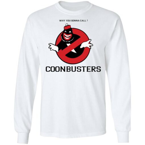 Why you gonna call Coonbusters shirt $19.95 redirect10232021211018 1