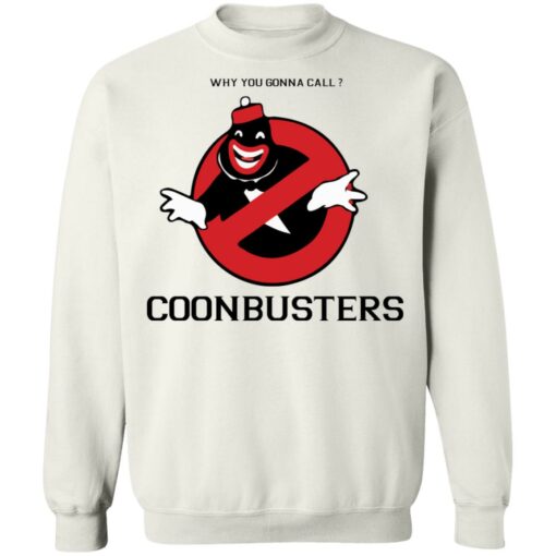 Why you gonna call Coonbusters shirt $19.95 redirect10232021211018 5