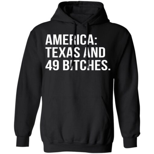 America texas and 49 bitches shirt $19.95 redirect10242021231035 2