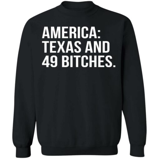 America texas and 49 bitches shirt $19.95 redirect10242021231035 4