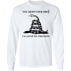 Snake you keep your shot i'll keep my freedom shirt $19.95