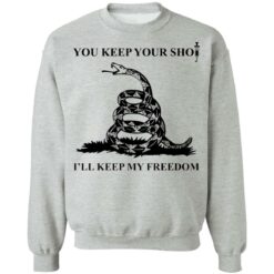 Snake you keep your shot i'll keep my freedom shirt $19.95 redirect10252021001000 4