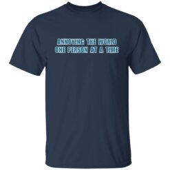 Annoying the world one person at a time shirt $19.95 redirect10252021011012 7