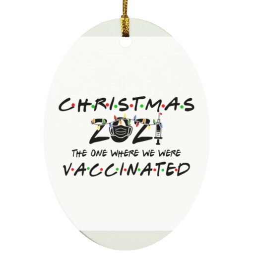 Christmas 2021 the one where we were vaccinated ornament $12.75