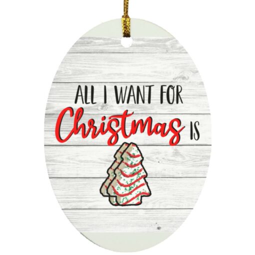 All i want for Christmas is Little Debbie ornament $12.75