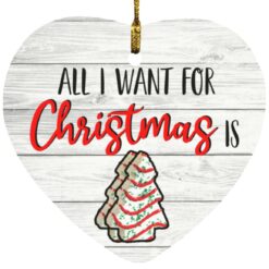 All i want for Christmas is Little Debbie ornament $12.75